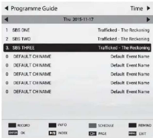 Programme Guide Thu 2015-11-17 1 SBS ONE 2 SBS TWO 3. SBS THREE 0 DEFAULT CH NAME 0 DEFAULT CH NAME 0 DEFAULT CH NAME 0 DEFAULT CH NAME 0 DEFAULT CH NAME Trafficked - The Reckoning Trafficked - The Reckoning Trafficked - The Reckoning Default Event Name Default Event Name Default Event Name Default Event Name Default Event Name RECORD INFO SCHEDULE REMIND ENTER OK INDEX CH PAGE MENU EXIT