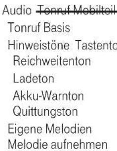 Audio Tonruf Mobilteil Tonruf Basis Hinweistöne Tastento Reichweitenton Ladeton Akku-Warnton Quittungston Eigene Melodien Melodie aufnehmen