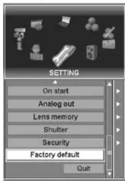 SETTING On start Analog out Lens memory Shutter Security Factory default Quit
