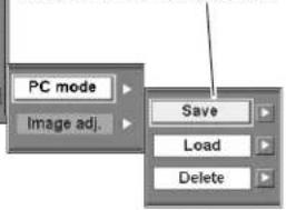 PC mode Image adj. Save Load Delete