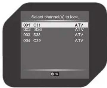 Select channel(s) to lock. 001 C11 ATV 002 S36 ATV 003 S38 ATV 004 C39 ATV