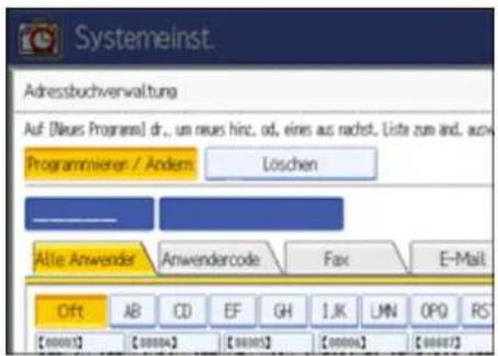 Systemeinst. Adressbuchverwaltung Auf [Neues Programa] dr., un neues hinz, od, eines aus nachst. Liste zum and, au Programmierer / Andem Loschen Alle Anwender Anwendercode Fax E-Mail Oft AB CD EF GH 1.K LMN OPQ RS [00003] [00004] [00005] [00006] [00007]