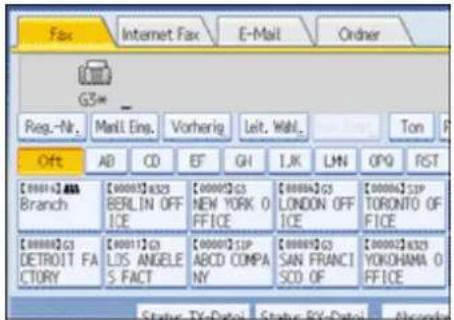 Fax Internet Fax E-Mail Order G3* Reg.-Nr. Mall.Eng. Vorherig Leit.Wahl. Ton Off AB CD EF GH IJK LMN OPQ RST [0000]A.ABA Branch [0000]B.C325 BERLIN OFF ICE [0000]C3 NEW YORK O FFICE [0000]C3 LONDON OFF ICE [0000]C32P TORONTO OF FFICE [0000]C3 DETROIT FA CTORY [0001]C3 LOS ANGELE S.FACT [0000]C3P ABCD COMPA NY [0000]C3 SAN FRANCI SCO.OF [0000]C325 YOKOHAMA O FFICE