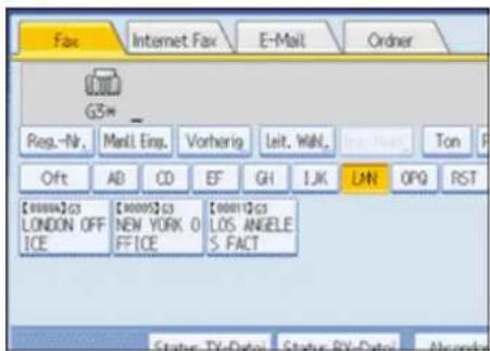 Fax Internet Fax E-Mail Order G3* Reg.-Nr. Mail. Eng. Vorherig Leit. Wahl. Ton Off AB CD EF GH I.J.K. LN OPQ RST [0000]G3 LONDON OFF ICE [00005]G3 NEW YORK O FFICE [0001]G3 LOS ANGELE S. FACT