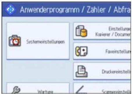 Anwenderprogramm / Zähler / Abfra Systemeinstellungen Einstellung Kopierer / Documer Faveinstellung Druckereinstell Wartung Scannereinstell