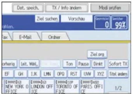 Dat. speich. TX / Info andem Modi prufen Ziel suchen Vorschau Gemtziel 0 Schnider 99% Fax E-Mail Ordner Ziel org otherig Leit. Wahl, Ton Pause Dirkt Sofort TX EF GH IJK LMN OPQ RST UVW XYZ Titel andem [00007]c3 NEW YORK 0 OFFICE [00004]c3 LONDON OFF ICE [00006]SEP TORONTO OF F1QE [00007]e22 PARIS OFF1 CE 1/2