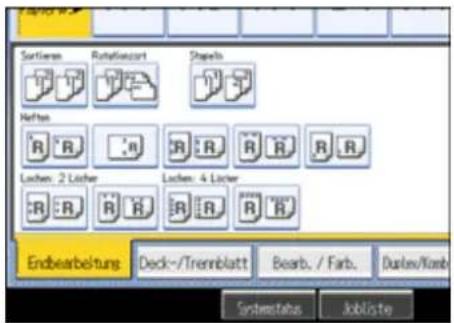 Sorferen Rotatierart Dapela Heften R : R R : R R : R Locke: 2 Lücher Locke: 4 Lücher R : R R : R R : R Endbearbeitung Deck-/Trennblatt Bearb. / Farb. Duplex/Kamb Systemstatus Jobliste