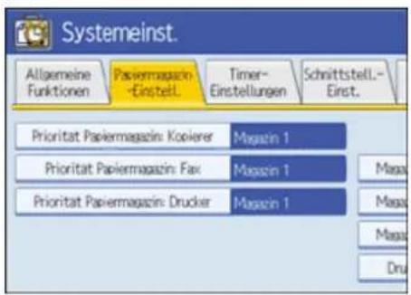 Systemeinst. Allgemeine Funktionen Papiermagazin-Einstell Timer-Einstellungen Schnittstell.-Einst. Priorität Papiermagazin: Kopierer Magazin 1 Priorität Papiermagazin: Fax Magazin 1 Priorität Papiermagazin: Drucker Magazin 1 Magazin Magazin Dru