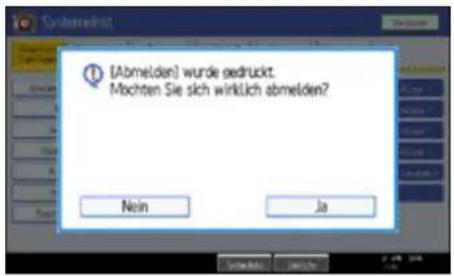 [Abmelden] wurde gedruckt. Mochten Sie sich wirklich abmelden? Nein Ja