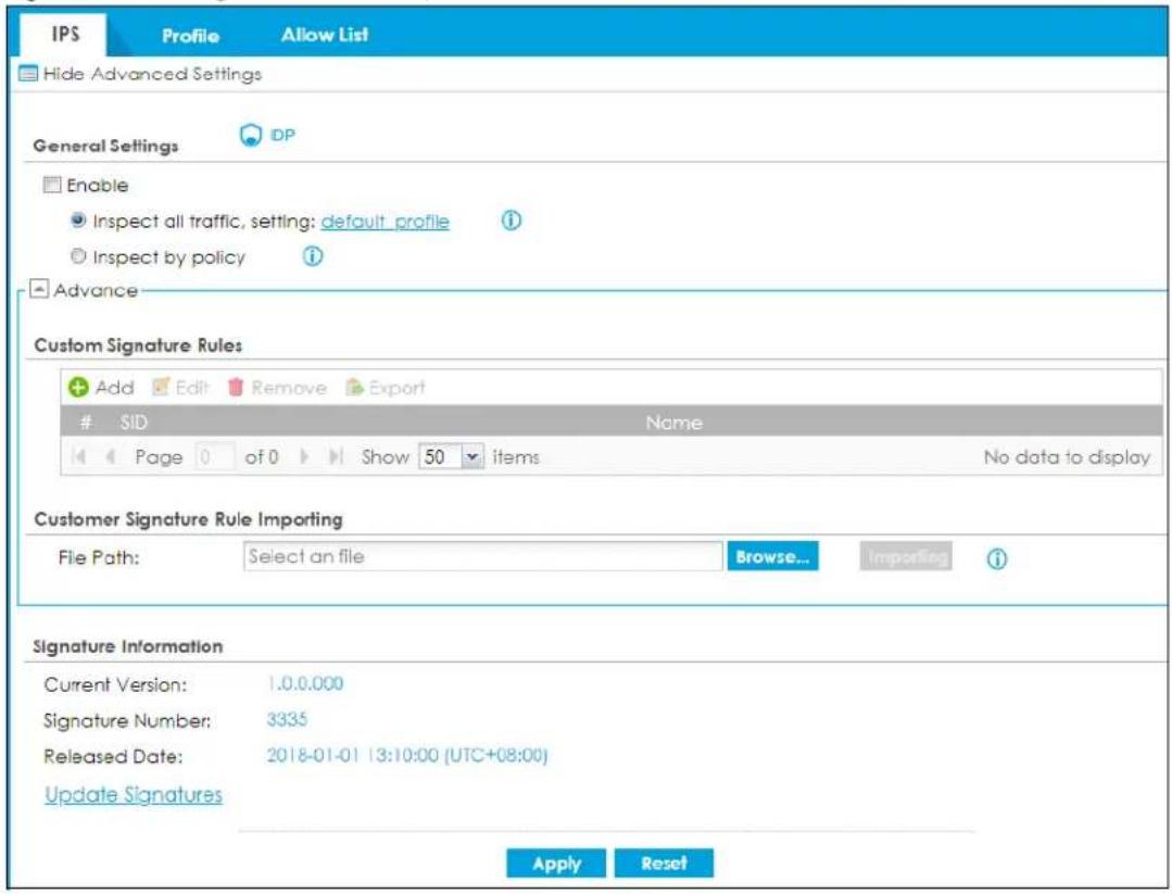 IPS Profile Allow List Hide Advanced Settings General Settings DP Enable Inspect all traffic, setting: default profile Inspect by policy Advance Custom Signature Rules Add Edit Remove Export SID Name Page 0 of 0 Show 50 items No data to display Customer Signature Rule Importing File Path: Select an file Browse... Importing Signature Information Current Version: 1.0.0.000 Signature Number: 3335 Released Date: 2018-01-01 13:10:00 (UTC+08:00) Update Signatures Apply Reset