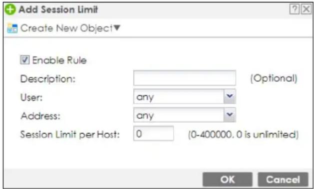 Add Session Limit Create New Object▼ Enable Rule Description: User: any Address: any Session Limit per Host: 0 (0-400000. 0 is unlimited) (Optional) OK Cancel