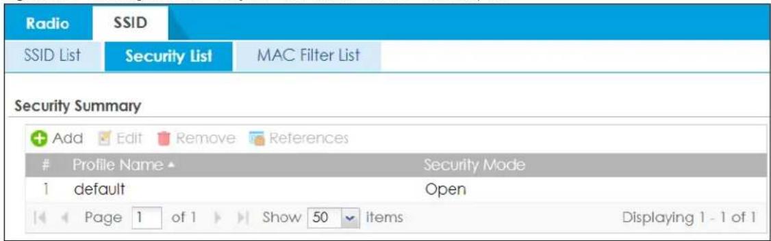 Radio SSID SSID List Security List MAC Filter List Security Summary + Add Edit Remove References Profile Name ▲ Security Mode 1 default Open Page 1 of 1 Show 50 items Displaying 1 - 1 of 1