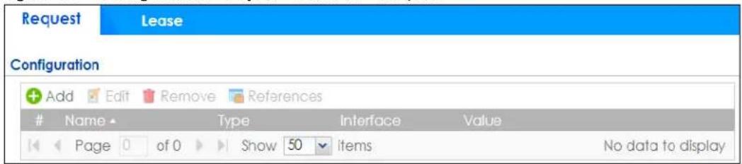 Request Lease Configuration + Add Edit Remove References Name Type Interface Value Page 0 of 0 Show 50 items No data to display