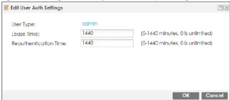 Edit User Auth Settings User Type: admin Lease Time: 1440 (0-1440 minutes, 0 is unlimited) Reauthentication Time: 1440 (0-1440 minutes, 0 is unlimited) OK Cancel