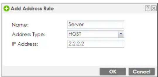 Add Address Rule Name: Server Address Type: HOST IP Address: 2.2.2.2 OK Cancel