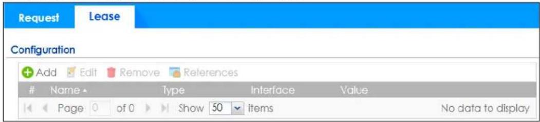 Request Lease Configuration + Add Edit Remove References Name Type Interface Value Page 0 of 0 Show 50 items No data to display
