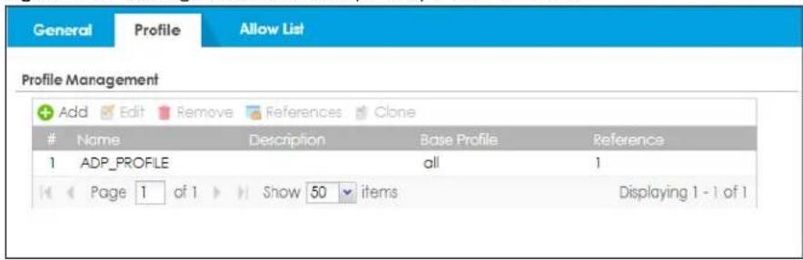 General Profile Allow List Profile Management Add Edit Remove References Clone Name Description Base Profile Reference 1 ADP_PROFILE all 1 Page 1 of 1 Show 50 items Displaying 1 - 1 of 1