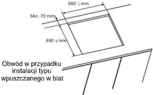 560 mm Min. 70 mm 490 mm Obwód w przypadku instalacji typu wpuszczanego w blat