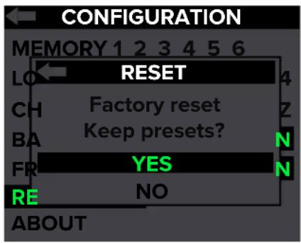 CONFIGURATION MEMORY 1 2 3 4 5 6 LO RESET CH Factory reset BA Keep presets? FR YES RE NO ABOUT