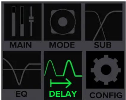 MAIN MODE SUB EQ DELAY CONFIG