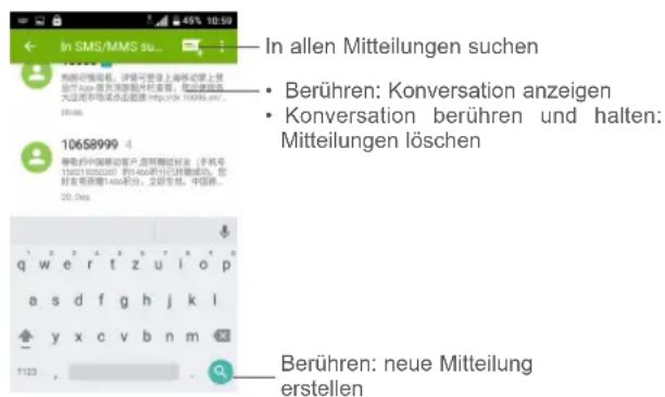 In allen Mitteilungen suchen • Berühren: Konversation anzeigen • Konversation berühren und halten: Mitteilungen löschen 10658999 4 特免的中国移动客户,您需增加好菜(手机号: 13031030220)时468秒以后将成功。您 好友希望增1466秒后,实习生书,中国机... 20. Dez. Berühren: neue Mitteilung erstellen