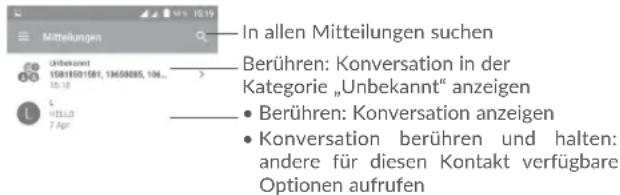 Mitteilungen Unbekannt 15818501581, 13658085, 104... L: 1 H: 1.0 7 Apr. In allen Mitteilungen suchen Berühren: Konversation in der Kategorie „Unbekannt“ anzeigen Berühren: Konversation anzeigen Konversation berühren und halten: andere für diesen Kontakt verfügbare Optionen aufrufen