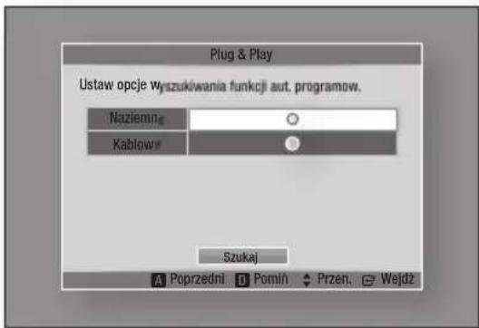 Plug & Play Ustaw opcje wyszukiwania funkcji aut. programow. Nazieming Kablow Szukaj A Poprzedni B Pomín Przen. Wejdz