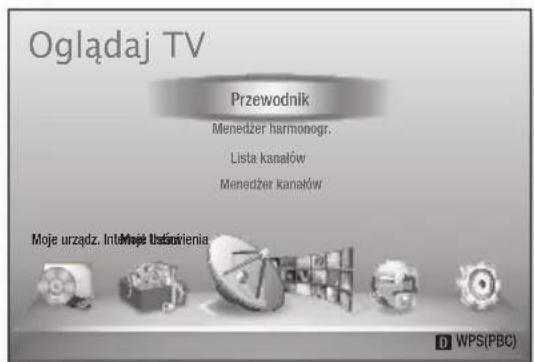 Oglądaj TV Przewodnik Menedzer harmonogr. Lista kanałów Menedzer kanałów Moje urządz. Informacje Usatierienia WPS(PBC)