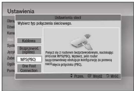 Ustawienia Ustawienia sieci Wybierz typ połączenia sieciowego. Kablowa Bezprzewod. (ogólne) WPS(PBC) One Foot Connection Połącz się z routerem bezprzewodowym, naciskając przycisk WPS(PBC). Wybierz, jeśli router bezprzewodowy obsługuje konfigurację za pomocą nacięcia przycisku (PBC). Przen. ⚫ Wejdź ⬇ Wróć