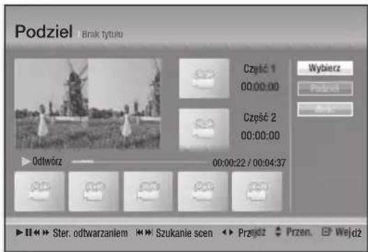Podziel | Brak tytułu Część 1 00:00:00 Część 2 00:00:00 Odtwórz 00:00:22 / 00:04:37 Wybierz Polszki Agriz II >> Ster. odtwarzaniem >> Szukanie scen >> Przjdz >> Przen, >> Wejdź