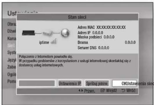 Ust Obra Dzw Kana Siec Systa Jepzy Zabe Ogól Pomu Stan sieci Adres MAC XX:XX:XX:XX:XX:XX Adres IP 0.0.0.0 Maska podsieci 0.0.0.0 Brama 0.0.0.0 Serwer DNS 0.0.0.0 iptime Połączenio z Internetem powłodło się. W przypadku problemów z korzystaniem z usługi internetowej skontaktuj się z dostawycą usług internetowych. Ustawienia SP Śröbuj ponu OKUstawienia sięc Przen. Wejdz Wrocław