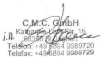 C.M.C. GmbH Kathamia-Leyn-Str. 15 06386 St.Jagbert Telefon: +49 6894 9989720 Telefax: +496894 9989729