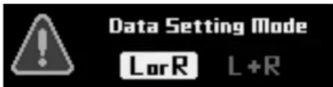 Data Setting Mode LorR L+R