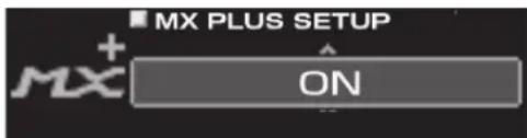 MX PLUS SETUP ON