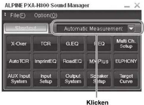 ALPINE PXA-H800 Sound Manager File(F) Option(O) Shortcut Automatic Measurement X-Over TCR G.EQ F.EQ Multi Ch. Setup AutoTCR ImprintEQ RoadEQ MX Plus EUPHONY AUX Input Input Output Speaker Target System Setup System Setup Curve Klicken
