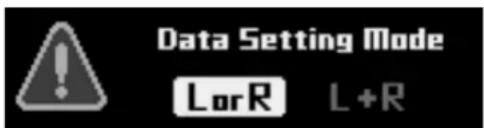 Data Setting Mode LorR L+R