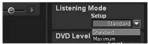 Listening Mode Setup Standard Standard Maximum DVD Level