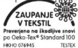 ZAUPANJE V TEKSTIL Preverjeno na škodljive snovi po Oeko-Tex® Standard 100 HKHO 076945 TESTEX