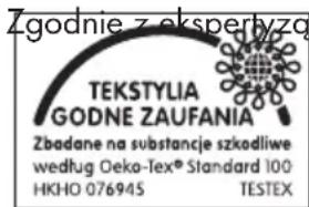 Zgodnie z eksperbyzny TEKSTYLIA GODNE ZAUFANIA Zbadane na substancje szkodliwe według Oeko-Tex® Standard 100 HKHO 076945 TESTEX