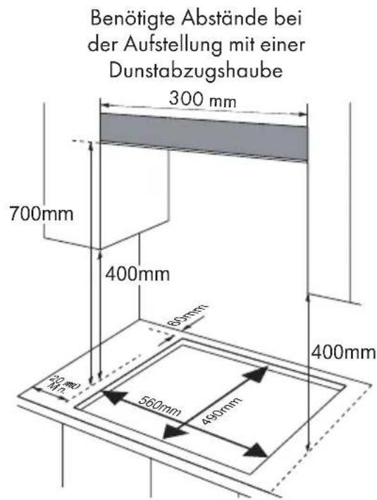 Benötigte Abstände bei der Aufstellung mit einer Dunstabzugshaube 300 mm 700mm 400mm 600mm 500mm 560mm 490mm 400mm