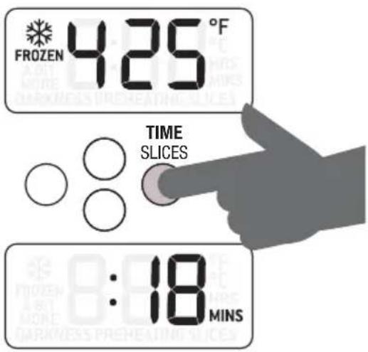 FROZEN 425°F TIME SLICES :18 MINS