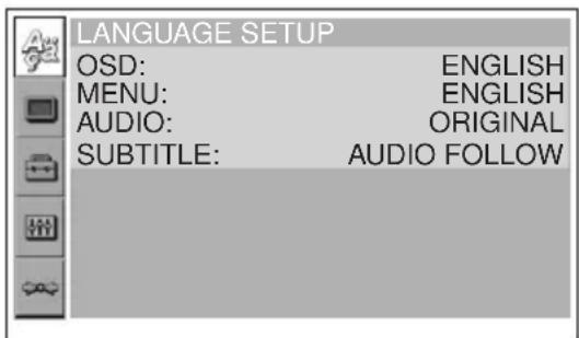 LANGUAGE SETUP OSD: ENGLISH MENU: ENGLISH AUDIO: ORIGINAL SUBTITLE: AUDIO FOLLOW