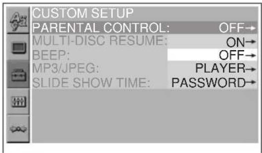 CUSTOM SETUP PARENTAL CONTROL: OFF→ MULTI-DISC RESUME: ON→ BEEP: OFF→ MP3/JPEG: PLAYER→ SLIDE SHOW TIME: PASSWORD→