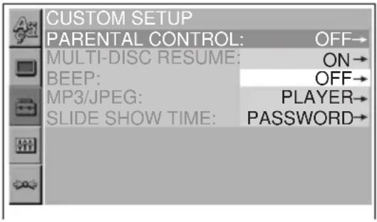 CUSTOM SETUP PARENTAL CONTROL: OFF→ MULTI-DISC RESUME: ON→ BEEP: OFF→ MP3/JPEG: PLAYER→ SLIDE SHOW TIME: PASSWORD→