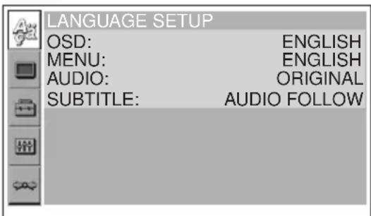 LANGUAGE SETUP OSD: ENGLISH MENU: ENGLISH AUDIO: ORIGINAL SUBTITLE: AUDIO FOLLOW