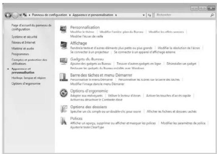 Page d'accueil du panneau de configuration Système et sécurité Réseau et Internet Matériel et audio Programmes Computés et protection des utilisaires Apparence et personnalisation Horloge, langue et région Options d'ergonomie Personnalisation Modifier le thème | Modifier l'arrière plan du Bureau | Modifier les effêts soires | Modifier l'écran de veille Affichage Rendre le texte et d'autres éléments plus petits ou plus grands | Modify la résolution de l'écrain Se connecter à un projecteur | Se connecter à un appareil d'affichage externe Gardgots du Bureau Ajouter des gadgets au Bureau | Trouver d'autres gadgets en ligne | Désinstaller un gadget Restrauer les gadgets du Bureau installés avec Windows Barre des tiches et menu Démarrer Personnaliser le menu Démarrer | Personnaliser les icône sur la barre des tâches Modifier l'image dans le menu Démarrer Options d'ergonomie Adapter aux malvoyants | Utiliser le lecteur d'écran | Activiser les touches d'accès rapide Activiser ou déstructiver la Contante élevé Options des dossiers Specifier un clic simple ou un double-clic pour ouvier | Afficher les fichers et dossiers sachés Policies Afficher un aperçu, supprimer ou afficher et masquer les polices | Modifier les paramètres de police Ajusterle texte ClearType