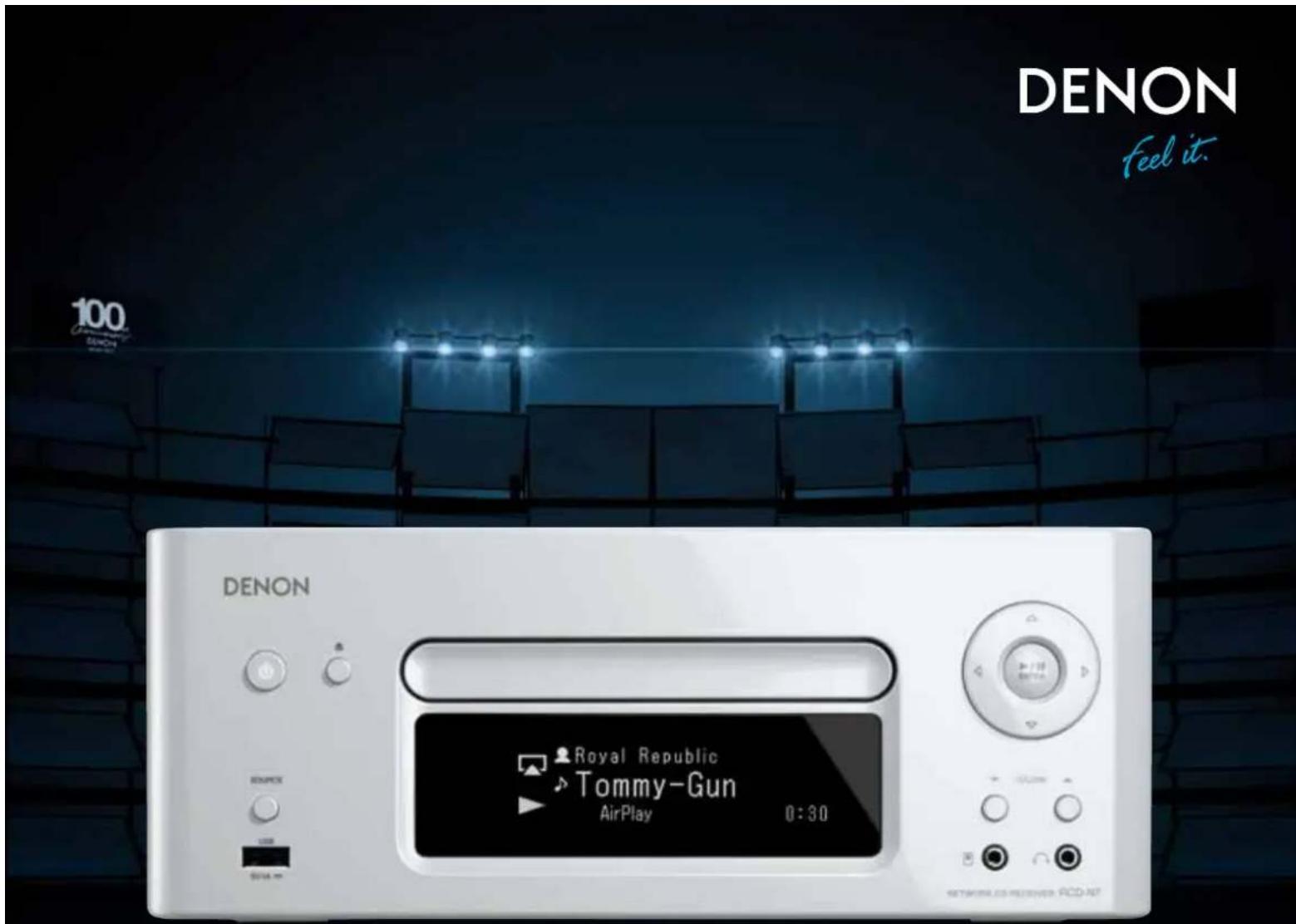 DENON feel it. 100 DENON DENON ROYAL REPUBLIC Tommy-Gun AirPlay 0:30 NETWORKS RECEIVED RCD.N7