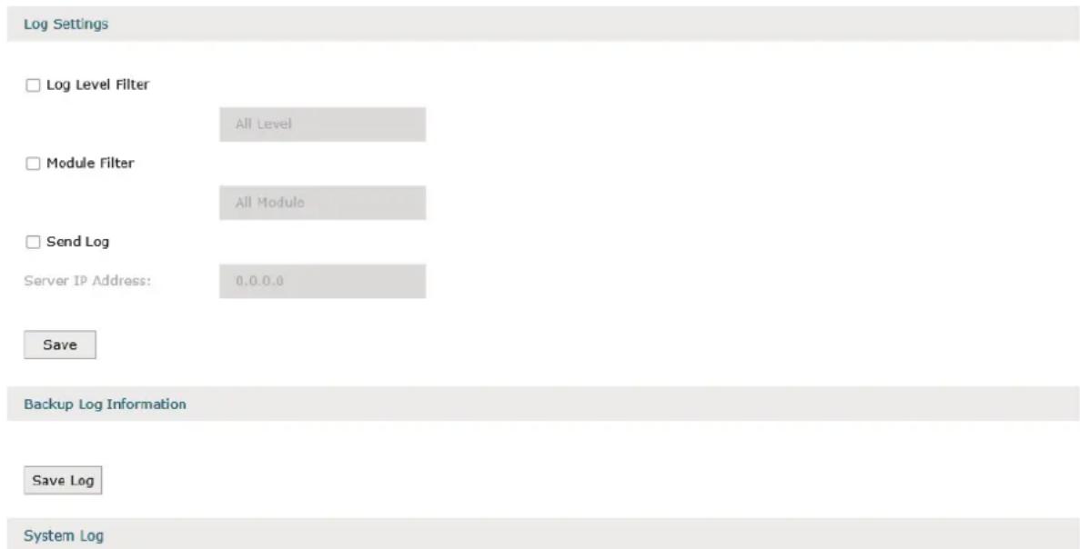 Log Settings □ Log Level Filter All Level □ Module Filter All Module □ Send Log Server IP Address: 0.0.0.0 Save Backup Log Information Save Log System Log