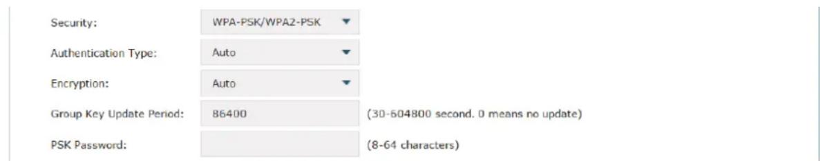 Security: WPA-PSK/WPA2-PSK Authentication Type: Auto Encryption: Auto Group Key Update Period: 86400 (30-604800 second. 0 means no update) PSK Password: (8-64 characters)