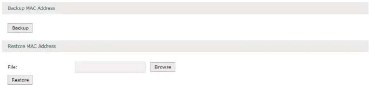 Backup MAC Address Backup Restore MAC Address File: Browse Restore
